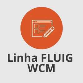 Linha FLUIG - WCM